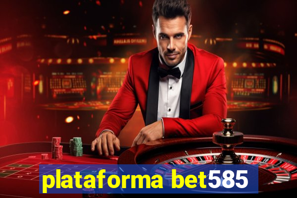 plataforma bet585